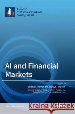 AI and Financial Markets Shigeyuki Hamori Tetsuya Takiguchi 9783039362240 Mdpi AG - książka