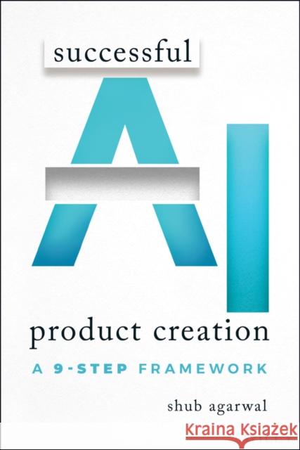 AI and Generative Product Creation Shub (University of Southern California, CA) Agarwal 9781394337842 Wiley - książka