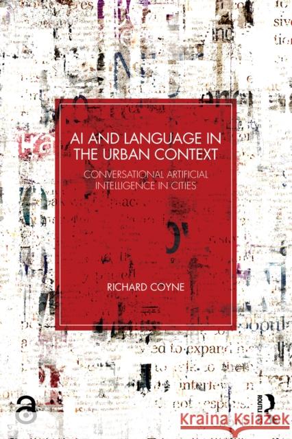 AI and Language in the Urban Context: Conversational Artificial Intelligence in Cities Richard Coyne 9781032879901 Routledge - książka