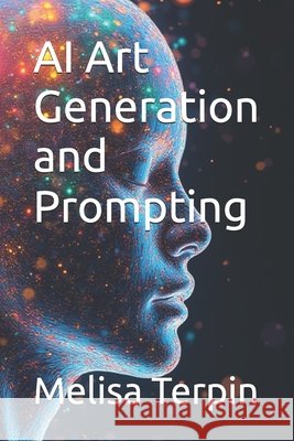 AI Art Generation and Prompting Terpin, Melisa 9798275829280 Independently Published - książka