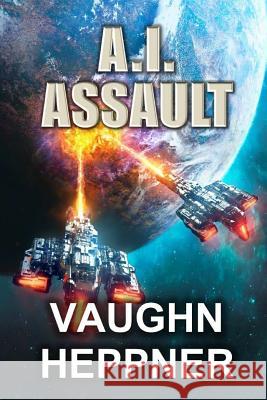 A.I. Assault Vaughn Heppner 9781546504863 Createspace Independent Publishing Platform - książka