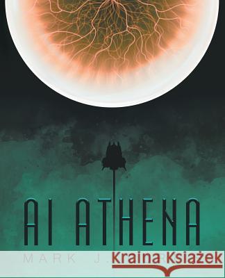 Ai Athena Mark J Curtis 9781480874138 Archway Publishing - książka