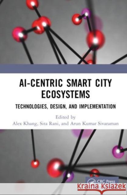 Ai-Centric Smart City Ecosystems: Technologies, Design and Implementation Khang, Alex 9781032170794 Taylor & Francis Ltd - książka