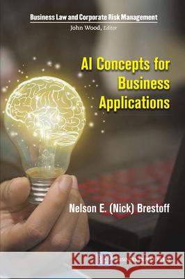 AI Concepts for Business Applications Nelson (Nick) E. Brestoff 9781949991680 Business Expert Press - książka