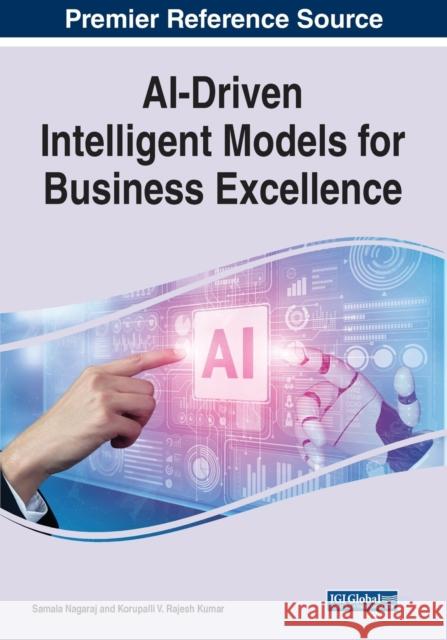 AI-Driven Intelligent Models for Business Excellence  9781668442470 IGI Global - książka