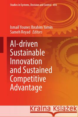 Ai-Driven Sustainable Innovation and Sustained Competitive Advantage Ismail Youne Sameh Reyad 9783032154583 Springer - książka