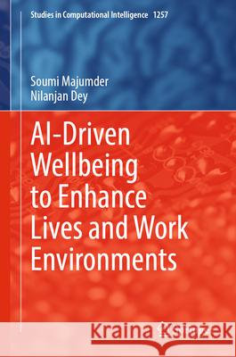 Ai-Driven Wellbeing to Enhance Lives and Work Environments Soumi Majumder Nilanjan Dey 9783032157348 Springer - książka