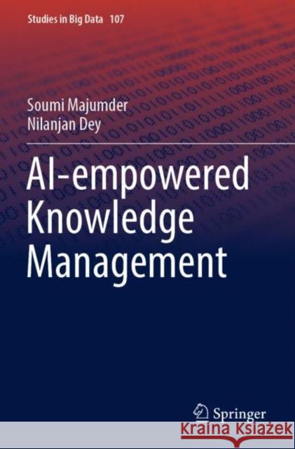 AI-empowered Knowledge Management Soumi Majumder Nilanjan Dey 9789811903182 Springer - książka