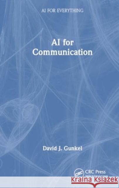 AI for Communication David J. Gunkel 9781032571706 CRC Press - książka