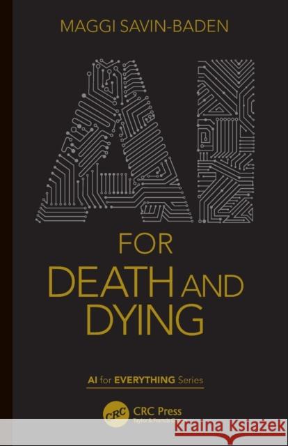 AI for Death and Dying Maggi Savin-Baden 9780367613174 CRC Press - książka