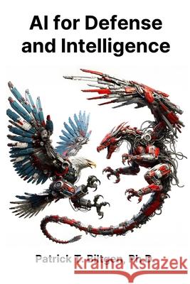 AI for Defense and Intelligence Patrick T Biltgen 9798218336097 Tallaios - książka