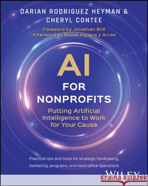 AI for Nonprofits: Putting Artificial Intelligence to Work for Your Cause Cheryl Contee 9781394298419 Wiley - książka