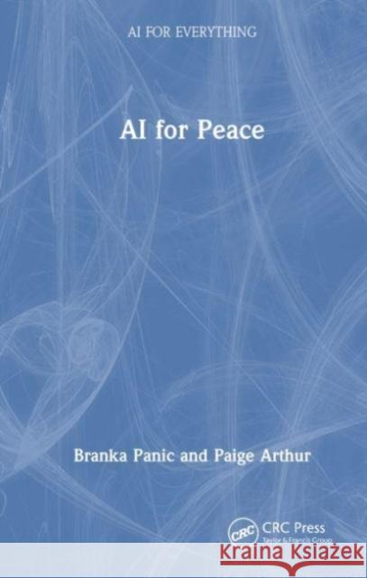 AI for Peace Paige Arthur 9781032418384 Taylor & Francis Ltd - książka