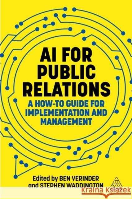 AI for Public Relations - A How-To Guide for Implementation and Management  9781398625051  - książka