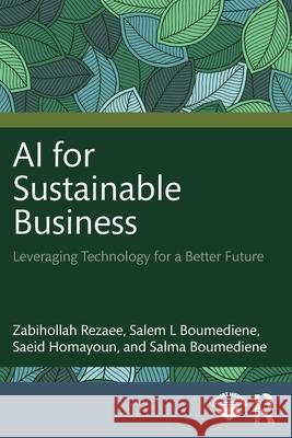 AI for Sustainable Business: Leveraging Technology for a Better Future Salma Boumediene 9781032987309 Routledge - książka
