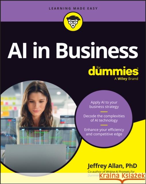 AI in Business For Dummies Jeffrey (Nazareth University) Allan 9781394377343 For Dummies - książka