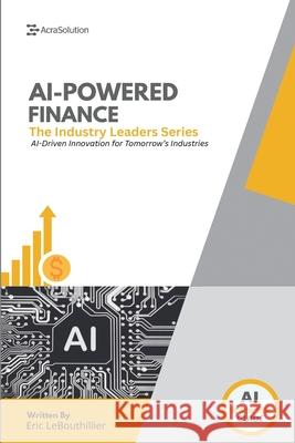 AI In Finance: How Artificial Intelligence Is Transforming Investing Eric Lebouthillier 9781069643742 Acrasolution - książka