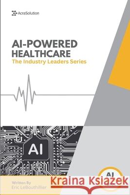 AI In Healthcare: AI In Healthcare Lebouthillier 9781069643728 Acrasolution - książka