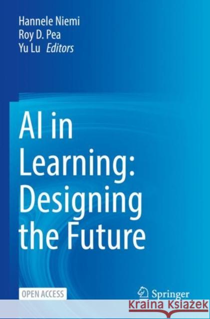 AI in Learning: Designing the Future  9783031096891 Springer International Publishing AG - książka