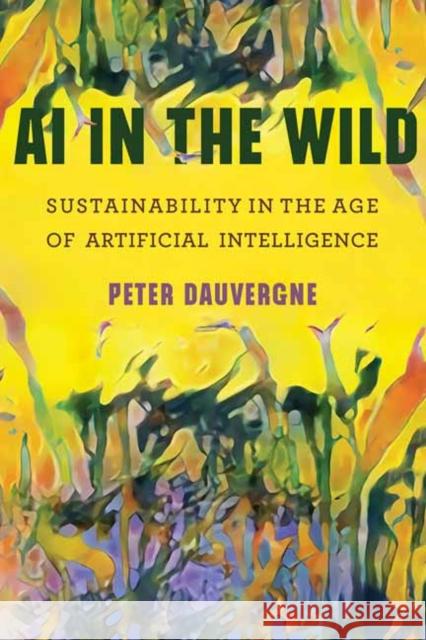 AI in the Wild Peter Dauvergne 9780262539333 MIT Press - książka