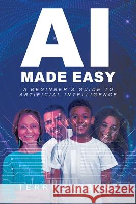 AI Made Easy: A Beginner's Guide to Artificial Intelligence Terri Carbone 9781637847893 Hawes & Jenkins - książka