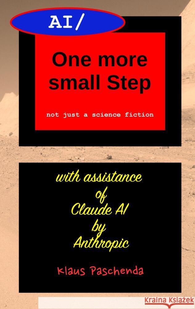 AI/ One more small Step Paschenda, Klaus 9783982696812 tredition - książka