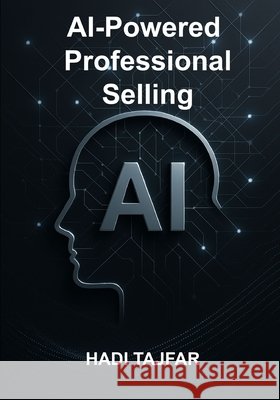 AI-Powered Professional Selling Tajfar, Hadi 9798292006343 Independently Published - książka