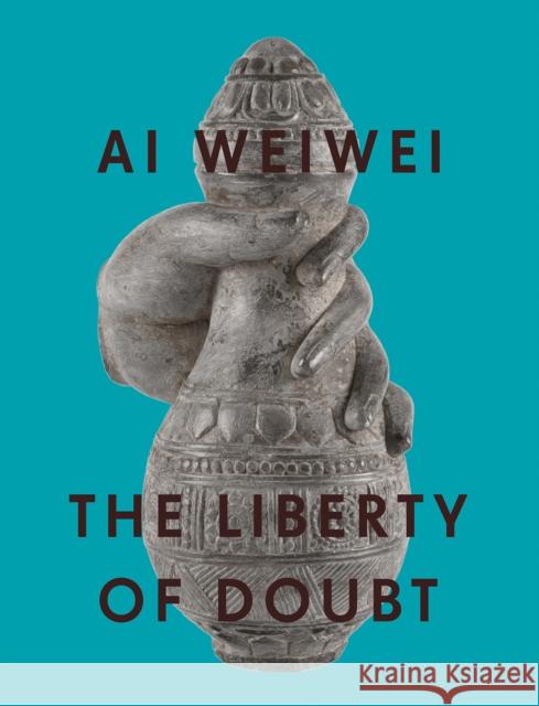 AI Weiwei: The Liberty of Doubt Weiwei, Ai 9781909932722 Ridinghouse - książka