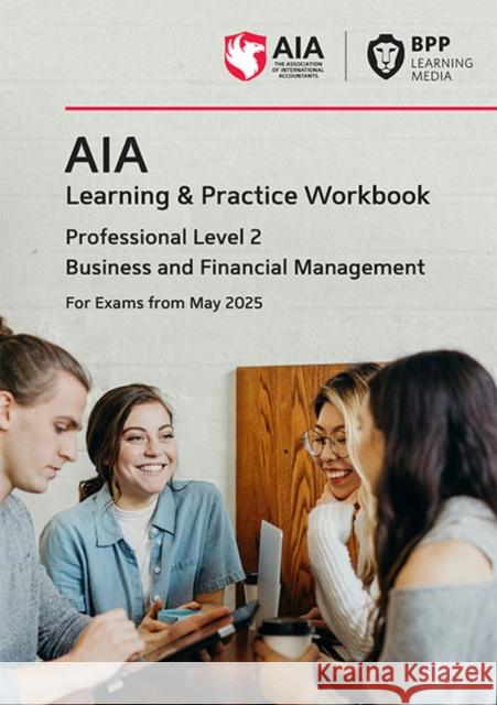 AIA Business and Financial Management: Learning and Practice Workbook BPP Learning Media 9781035525805 BPP Learning Media - książka