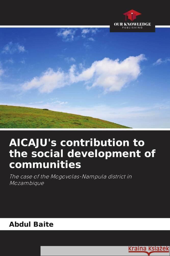 AICAJU's contribution to the social development of communities Baite, Abdul 9786206480389 Our Knowledge Publishing - książka