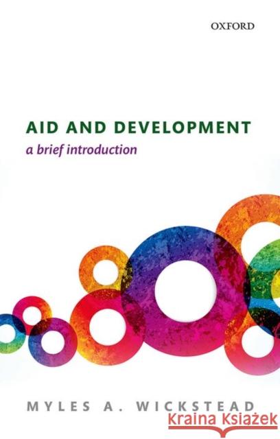 Aid and Development: A Brief Introduction Myles A. Wickstead 9780198744924 OXFORD UNIVERSITY PRESS ACADEM - książka