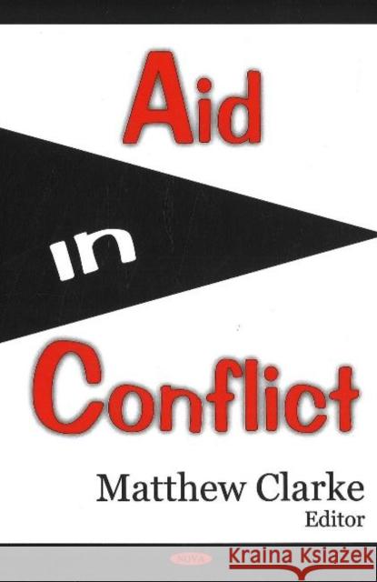 Aid in Conflict Matthew Clarke 9781594549755 Nova Science Publishers Inc - książka