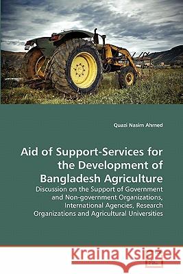 Aid of Support-Services for the Development of Bangladesh Agriculture Quazi Nasim Ahmed 9783639307108 VDM Verlag - książka