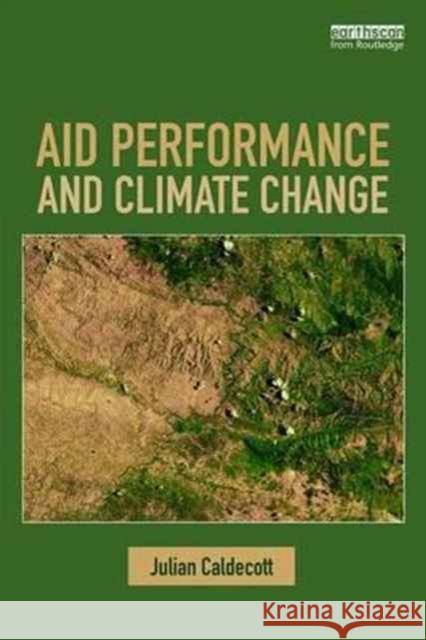 Aid Performance and Climate Change Julian Caldecott 9781138294486 Routledge - książka