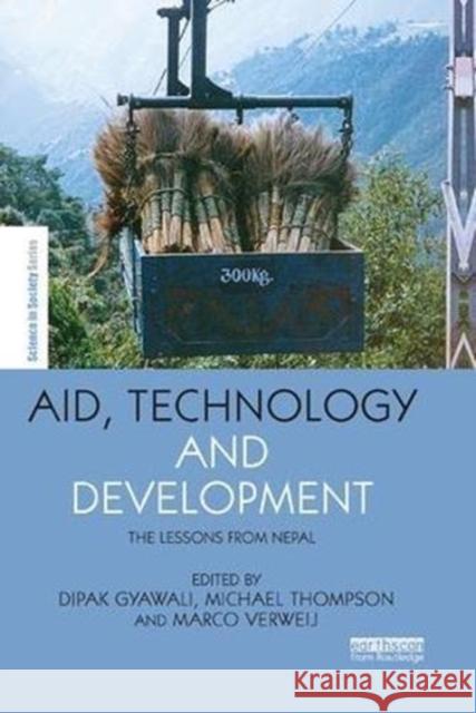 Aid, Technology and Development: The Lessons from Nepal Dipak Gyawali Michael Thompson Marco Verweij 9781138612563 Routledge - książka