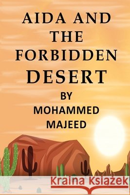 Aida and The forbidden desert Majeed, Mohammed 9798608749612 Independently Published - książka