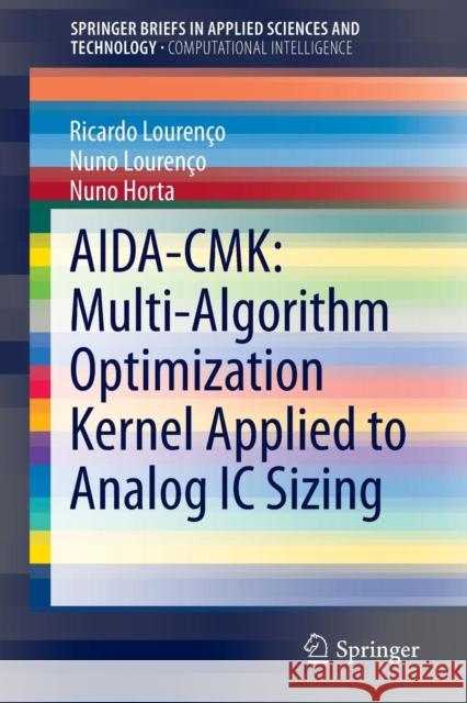 Aida-Cmk: Multi-Algorithm Optimization Kernel Applied to Analog IC Sizing Lourenço, Ricardo 9783319159546 Springer - książka