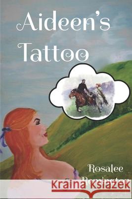 Aideen's Tattoo Rosalee Remington 9781657666368 Independently Published - książka