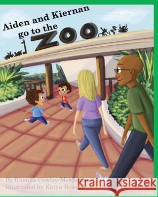 Aiden & Kiernan Go To The Zoo Cowley-McMullen, Rhonda 9781482081848 Createspace - książka