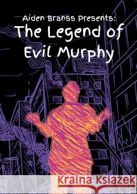 Aiden Branss Presents: The Legend of Evil Murphy Aiden Branss Jahkel Madison Daniel Castro 9782837292285 Aiden Branss Books - książka