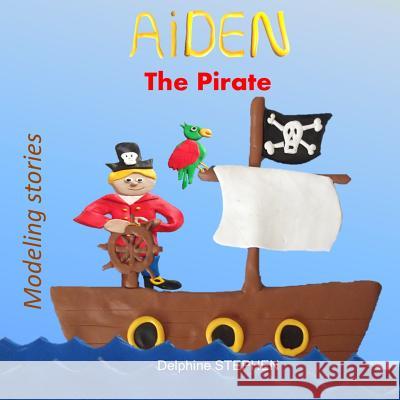 Aiden the Pirate Delphine Stephen 9781795823210 Independently Published - książka