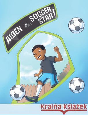 Aiden, the Soccer Star! Suzan Johnson 9781947082816 Shjstories - książka