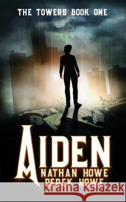 Aiden: The Towers Book One Derek Howe Nathan Howe 9781796961409 Independently Published - książka