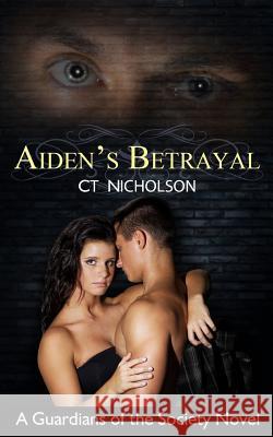 Aiden's Betrayal C. T. Nicholson 9781490595146 Createspace - książka