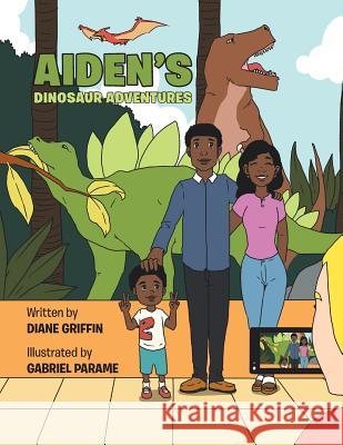 Aiden's Dinosaur Adventures Diane Griffin 9781543476750 Xlibris - książka