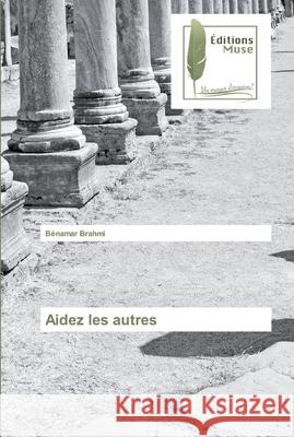 Aidez les autres Bénamar Brahmi 9786202294645 Editions Muse - książka
