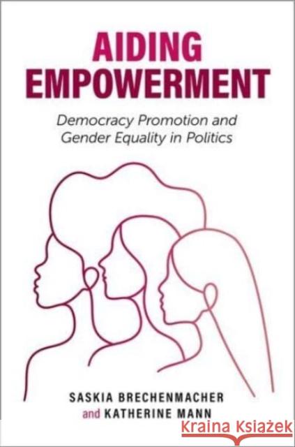 Aiding Empowerment: Democracy Promotion and Gender Equality in Politics  9780197694275 Oxford University Press Inc - książka