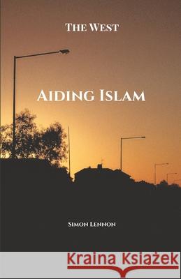 Aiding Islam Simon Lennon 9781925446210 Pine Hill Books - książka