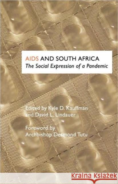 AIDS and South Africa: The Social Expression of a Pandemic Kyle D. Kauffman David L. Lindauer 9781403932563 Palgrave MacMillan - książka