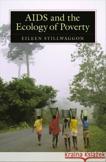 AIDS and the Ecology of Poverty Eileen Stillwaggon 9780195169270 Oxford University Press - książka